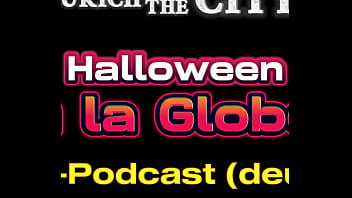 Halloween a la globe – xxx podcast auf deutsch