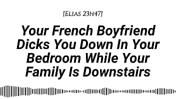 M4f Audio Your French Boyfriend Dicks You Down In Your Room While Your Family Is Downstairs Real French Accent French Teasing Moaning Tender Then Hard Be Quiet Creampie thumbnail