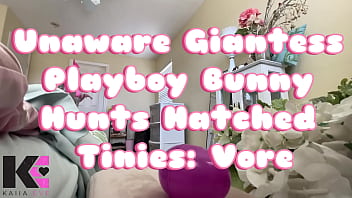 Unaware giantess playboy bunny hunts hatched vore