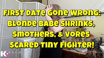 First date gone blonde babe shrinks squishes & vores scared tiny fighter
