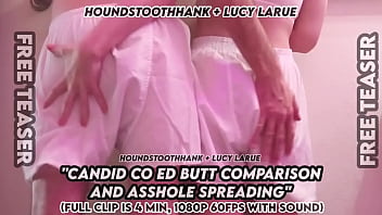 Candid co ed butt comparison and asshole spreading