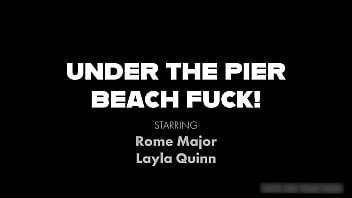 Oral & Vaginal Under The Pier Rome Major Cums On Layla Quinn's Ass thumbnail