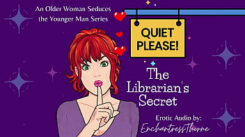 Quiet please 01 the librarian's secret older woman seduction fantasy