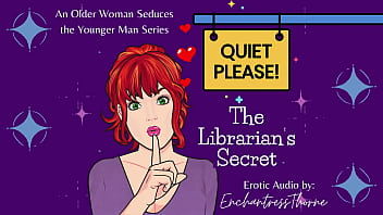 Quiet please 01 the librarian's secret older woman seduction fantasy