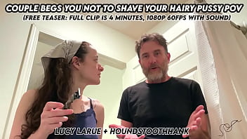 Couple begs you not to shave your hairy pussy pov