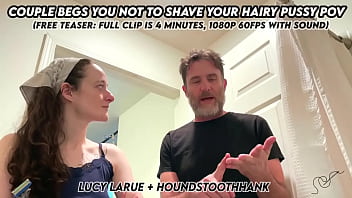 Couple begs you not to shave your hairy pussy pov