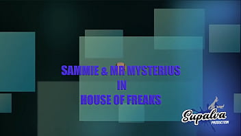 New uploads house of freaks ️sexysammiehw ️mysteriousfmxx