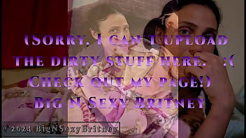 Big n sexy britney the southern belle bj queen “pajama party” 1 minute sfw teaser