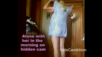 Spend the morning with her on hidden cam