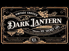Play MP4 - Dark Lantern Entertainment presents&comma; Volume One Chapter One Full Movie&comma; My Secret Life&comma; The Erotic Confessions of a Victorian English Gentleman