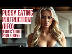 Play MP4 - Pussy Eating Instruction &lpar;Full Audio Porn Instruction on my site ASMR HFO JOI Erotic Audio 4 Men&rpar;