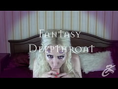 Play MP4 - Fantasy deepthroat