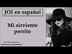 Play MP4 - Eres mi perrito sirviente&period; JOI con voz espa&ntilde;ola&period; Femdom&period;
