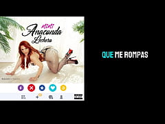 Play MP4 - ANACONDA LECHERA escuchala ya en todas las plataformas