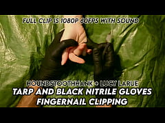 Play MP4 - Tarp and Black Nitrile Gloves Fingernail Clipping