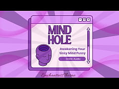 Play MP4 - Mind Hole - Awakening Your Mind Pussy - Sissy Enthrallment