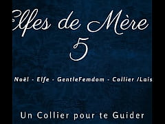 Play MP4 - Les Elfes de M&egrave;re No&euml;l 5 - French dirty talk femdom leash