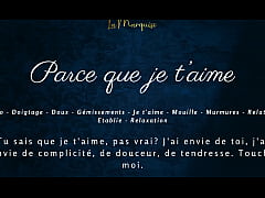Play MP4 - Parce que je t'aime - French audio solo female sensual