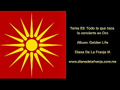 Play MP4 - Todo lo que toca lo convierte en Oro - Diana De La Franja