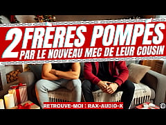 Play MP4 - Tu vas pomper les deux cousins de ton mec &sol; RAX