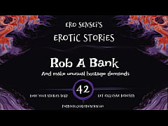 Play MP4 - Rob A Bank &lpar;Erotic Audio for Women&rpar; &lbrack;ESES42&rsqb;