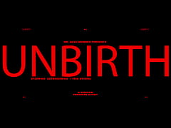 Play MP4 - UNBIRTH TRAILER - COMING SOON feat ASTRODOMINA & VIVA ATHENA