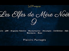 Play MP4 - Les Elfes de M&egrave;re No&euml;l 9 - French dirty talk female solo