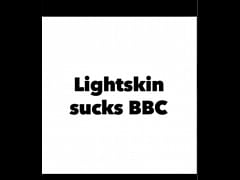 Play MP4 - Lightskin Sucks Bbc
