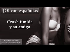 Play MP4 - Tu crush es t&iacute;mida pero su amiga no&period; JOI con espa&ntilde;olas&period;