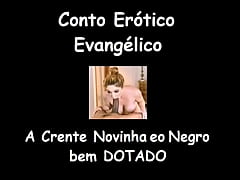 Play MP4 - Conto Er&oacute;tico Evang&eacute;lico - A Crente Novinha e o Negro bem Dotado